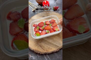 Healthy Strawberry cheesecake #shorts #youtubeshorts #viral #trending #healthy #strawberry #recipe