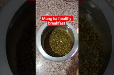 mung ka healthy breakfast#recipe