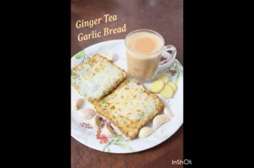 Ginger Tea with Garlic Bread #EveningSnack