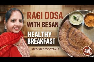 Crispy Ragi Dosa with Besan | Healthy Weight Loss Breakfast