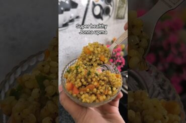Healthy Jonna Upma for Weight Loss Recipe#JonnaRavaUpma#JowarRecipe #WeightLossRecipes#short#viral