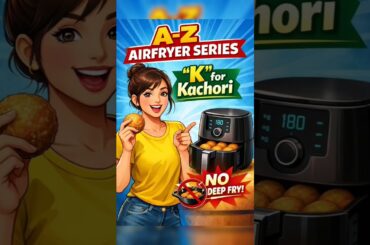khasta kachori | A-Z series #shorts #youtubeshorts #trending #viral #recipe #food #airfryer #youtube