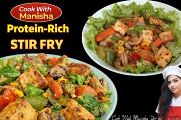 Protein Rich Veg & Paneer Stir Fry | Healthy Weight Loss Recipe | veg protein rich food | Salad reci