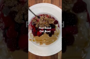 Feel-Good Oat Bowl#breakfast #oatmeal #quickrecipe #healthy