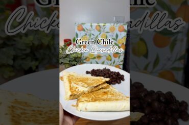 Green Chile Chicken Quesadillas #easyrecipe #dinner #dinnerideas #mealideas #highprotein #healthy