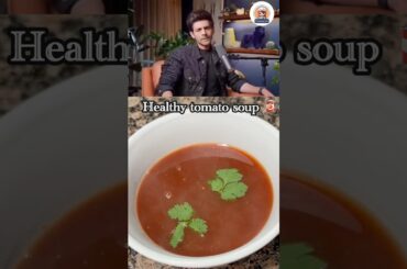 Kartik Aryan Favorite Tomato Soup Recipe || Celebrity Food || Weight Loss Journey #themanjeetrani