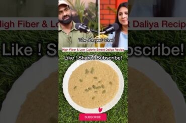 High Fiber & Low Calorie Nitesh Soni Sweet Daliya Recipe || Weight Loss Daliya Recipe #shortsfeed