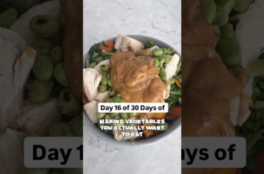 16/30: Chicken + Veggie Bowl with Peanut Sauce Meal Prep #eatmorevegetables