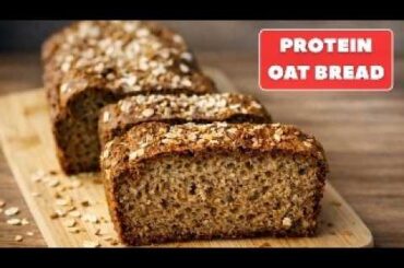 Healthy Oat Bread Recipe | No Yeast High-Protein Oat Bread