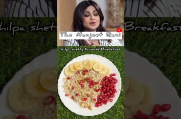 Shilpa Shetty Favorite Breakfast #themanjeetrani #healthyfood #weightloss #food #shilpashetty
