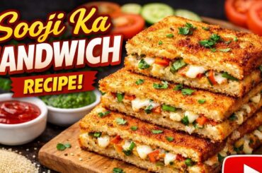 Instant Suji Sandwich | Easy & Healthy Nashta