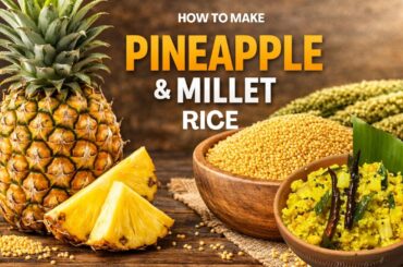 Millet Recipes |  Healthy Sweet & Tangy Millet Recipe | Weight Loss Friendly  |  Chef Sahajan