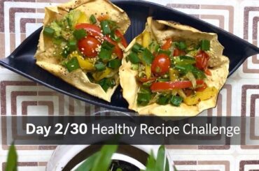 Healthy Veg Snack Recipe | Day 2/30 Healthy Challenge