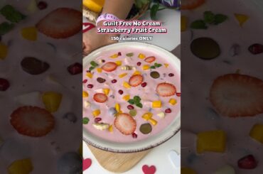 Guilt free No Cream Strawberry Fruit Cream !! 150 calories only & tastes soo good. No sugar low cal