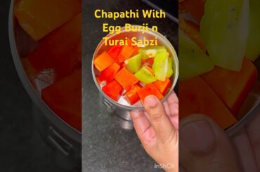 Healthy Lunch Box : Chapathi with Egg Burji/Mutta Poriyal n Turai sabzi/Beerakaya combo#shorts