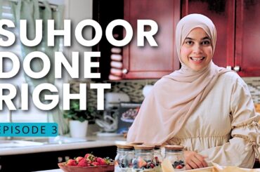 How to Do Suhoor Right (And Stop Crashing Midday) | The Healthy Muslims Show | Episode 3