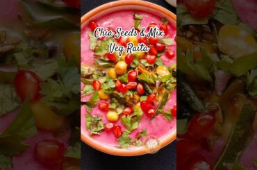 Protein Rich Chia Seeds And Mix Veg Raita Recipe | Healthy   Easy Veg Curd Recipe | Pink Raita#food