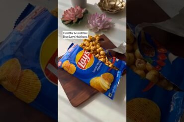 Healthy & Guilt Free Snacks #snacks #snacksrecipe #makhana #foxnut #lays #asmr