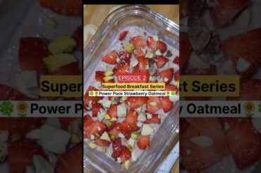 Strawberry season special - Power Pack Overninght Strawberry Oatmeal | Healthy breakfast ideas