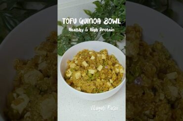 Healthy & Weight Loss Dinner Recipe | High Protein & Low Calorie Quinoa Tofu Bowl #weightlossrecipe