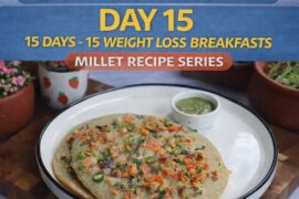 Uttapam Recipe | Healthy Weight Loss Breakfast | 5 Minute Millet Recipe | Day 15