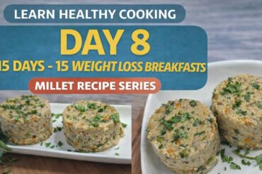 Upma Recipe | Healthy Weight Loss Breakfast | 5 Minute Millet Recipe | Day 8