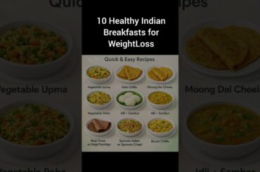 10 Healthy Indian Breakfasts for Weight Loss | Quick & Easy Recipes