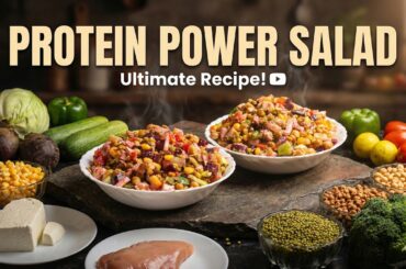 Protein Power Salad Recipe | High Protein Healthy Salad | Weight Loss & Muscle Gain Meal