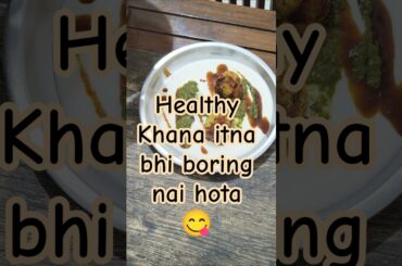 Healthy lifestyle is not so boring #healthyeating #recipe #chaatlover #trending #snacks #streetfood