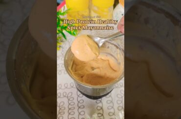 Healthy Spicy Mayo Without Oil | High Protein & Low Calorie Dip #diet  #mayonnaise  #dips #ramzan