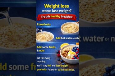 Weight loss ke liye 2-minute healthy oats recipe | Easy breakfast