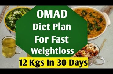 OMAD Diet Plan | Two Meal Diet Plan | Fast Weightloss Diet Plan | Lose 12 Kgs Fast In 30 Days