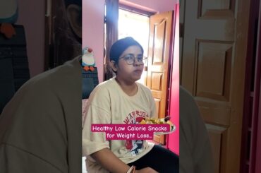 Low Calorie Snacks for Weight Loss #gymshorts #weightlosstips #weightlossjourney #shortsfeed