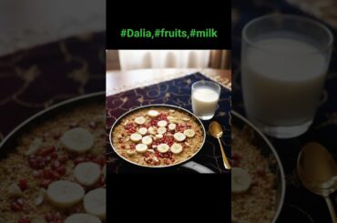 Doodh fruits Daliya.. Healthy Breakfast Recipe #shorts #quick #food #trending #recipe #cookingdalia