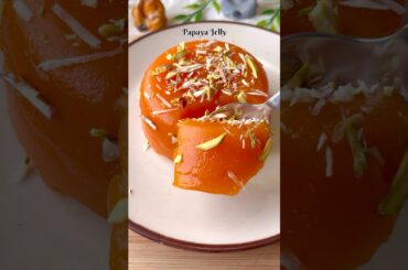 Homemade Papaya Jelly | Healthy Eggless Dessert Recipe #shorts