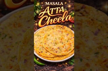 MASALA ATTA CHEELA | Healthy Breakfast Recipe#trending #viral #food #shorts #youtubeshorts #cooking