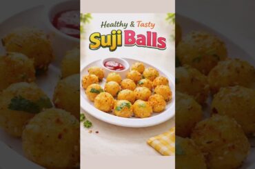 Healthy & Tasty Suji Balls | No Maida Snack Recipe | Easy Evening Snack | Kids Friendly Recipe#food
