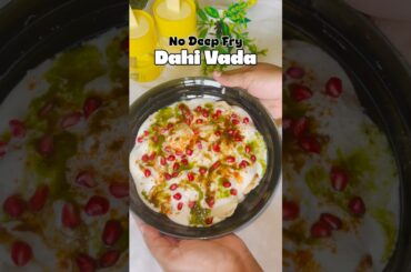 Ramzan Special No Deep Fry Dahi Vada | Dahi Bhalla | Healthy Iftar Recipe #dahivada #ramzan #iftar