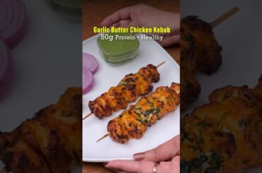 Butter Garlic Chicken Kebab