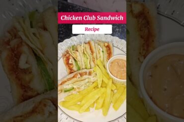 Chicken Club Sandwich (Easy & Quick) Recipe By Nagori's Kitchen#clubsandwich#food#ramzan#viral#fyp