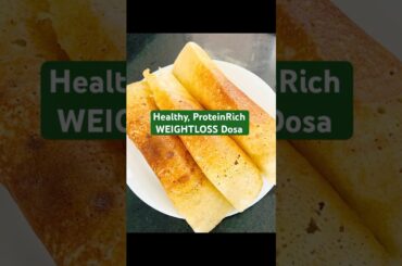 Protein Rich Multigrain Dosa for Healthy Weight Loss | #proteinrich #multigraindosa #weightlossdosa