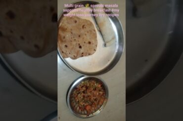 #my weight loss food #multigrain sprouts #multigrain dallpodi #sappathi #healthy breakfast