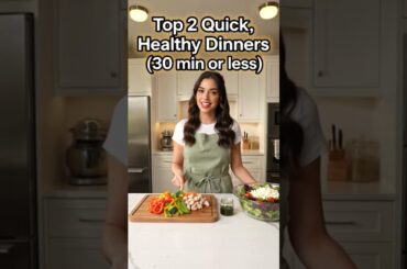 Top 2 quick and healthy dinner in less than 30 minutes