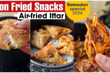 Ramadan Special Recipes 2026 / Air fryer healthy snacks/ Air fryer Iftar Recipes / Air fryer Recipes