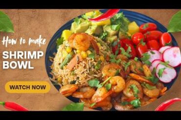 High Protein Shrimp Bowl for Weight Loss | Healthy Lunch Idea | Easy Meal Prep@SnehalsDiaries