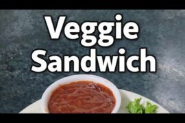 Tasty & Healthy Veggie Sandwich Recipe |
