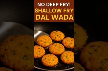 Crispy Dal Vada Without Deep Frying | Healthy Tea-Time Snack in 15 Mins!" #food #dalvada #cooking