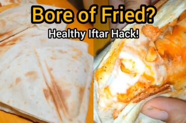 Oil Free Chicken Cheese Tortilla Sandwich | Healthy Iftar Recipe 2026