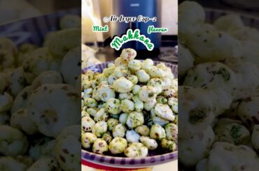 Mint Flavour Crispy Makhana in Air Fryer | Oil Free Healthy Snack #ytshorts #healthysnack #shorts