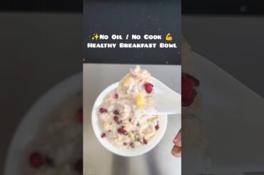 #No Oil Healthy Breakfast Bowl#5min easy breakfast recipe#perfect for weight loss#